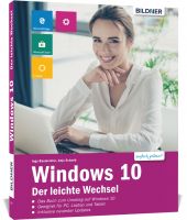 Windows 10 – Der leichte Wechsel Windows 10 – Der leichte Wechsel